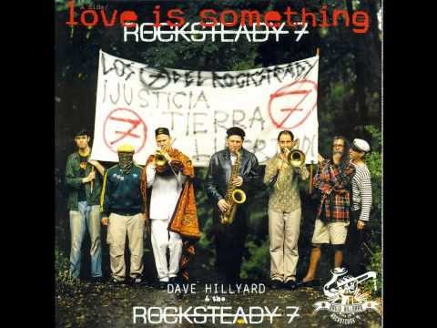 DAVID HILLYARD & THE ROCKSTEADY 7 - Love Is Something