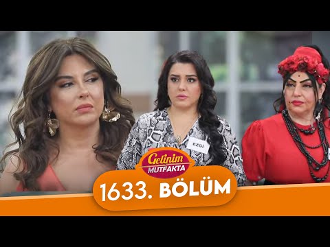 Gelinim Mutfakta 1633. Bölüm - 28 Mayıs Çarşamba