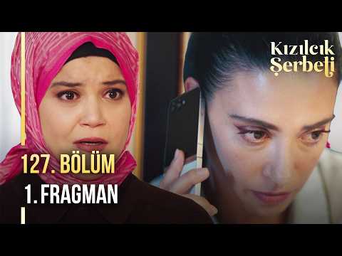 Kızılcık Şerbeti 127. Bölüm 1. Fragman - Ön İzleme Detayları