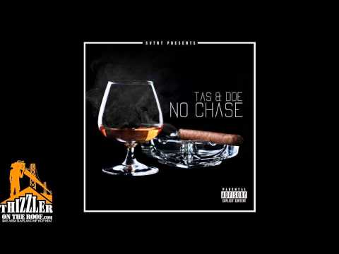 Tas x Doe - No Chase [Prod. Young Tolo] [Thizzler.com]