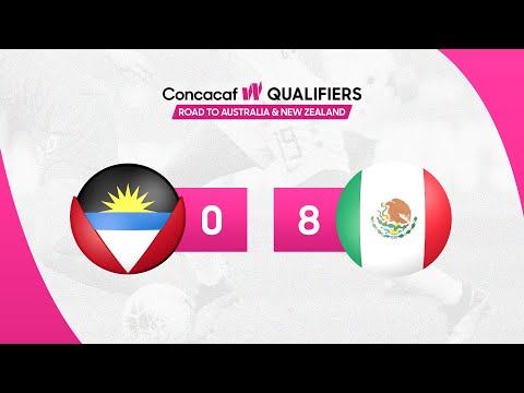 Resumen Concacaf Women Qualifiers GS 2022: Antigua y Barbuda vs México