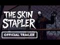The Skin Stapler Steam Key Global Trailer