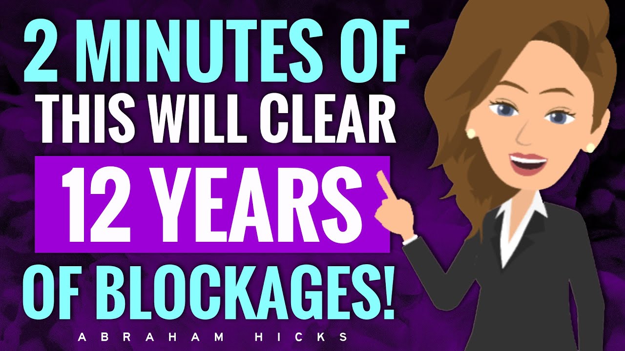 2 Minutes of This Can Clear 12 Years of Blockages! 🗝️ Abraham Hicks 2024