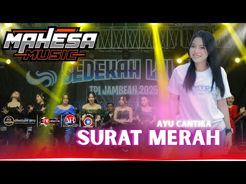 SURAT MERAH   AYU CANTIKA || MAHESA MUSIC || TPI JAMBEAN 2025