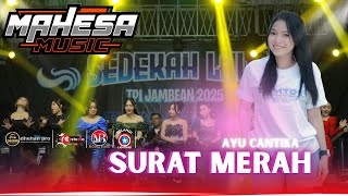Download lagu SURAT MERAH   AYU CANTIKA || MAHESA MUSIC || TPI JAMBEAN 2025 mp3