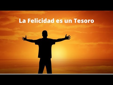 La felicidad es un tesoro