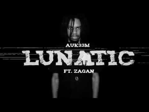 AUK33M - LUNATIC ft. ZagaN (Prod. by Mileex) OFFICIAL MUSIC VIDEO