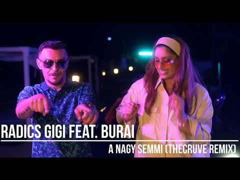 Radics Gigi feat.  Burai - A nagy semmi (TheCruve Remix)
