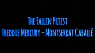 The Fallen Priest - Freddie Mercury - Montserrat Caballé (Traduzione in italiano)