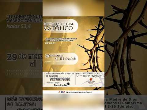 Retiro Espiritual: Una oportunidad para encontrarte con el amor de los amores #retiroespiritual #fe