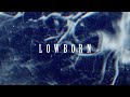 Wolves At The Gate - Lowborn (Lyric Video)