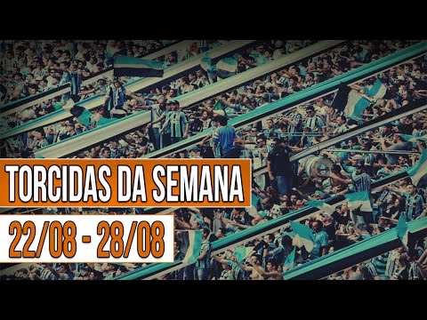 Torcidas da Semana #62 [Brasil - 22/08 - 28/08]