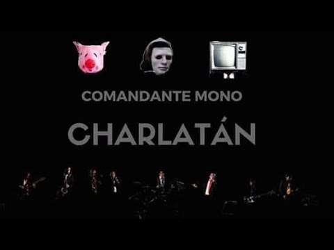 Charlatán - Comandante Mono (Vídeo Oficial )