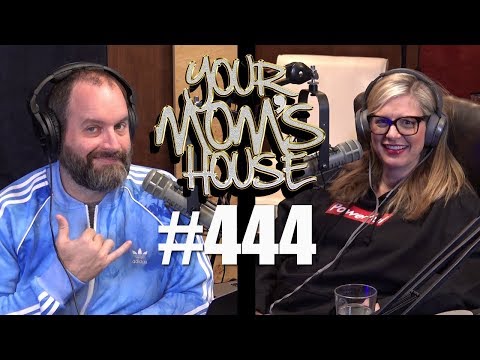 Your Mom's House Podcast - Ep. 444