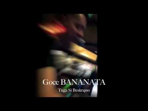 Goce BANANATA Live - Tuga Si Beskrajno