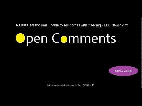Open Comments - BBC Newsnight - 600-000 leaseholders unable to sell...