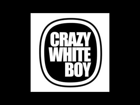Crazy White Boy - Something New [Club Edit]