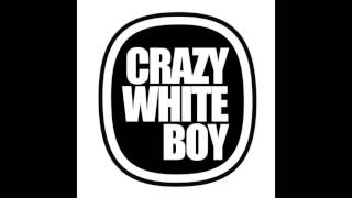Crazy White Boy - Something New [Club Edit]