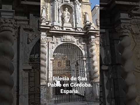 REAL IGLESIA DE SAN PABLO EN CÓRDOBA. España.