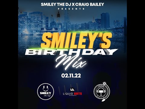Smiley's Birthday Mix ( Featuring Craig Bailey)