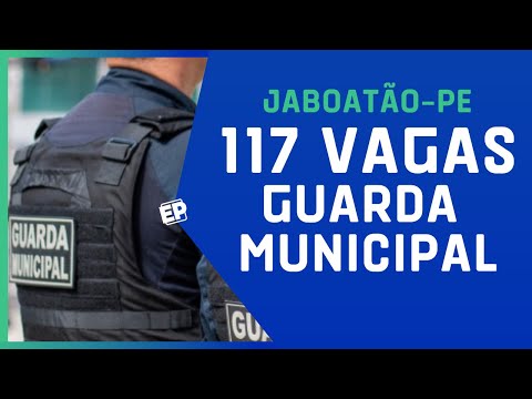 CONCURSO GUARDA JABOATÃO-PE: 117 VAGAS! CONFIRA DETALHES DOS DEMAIS CARGOS