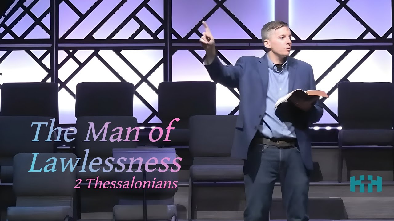 The Man of Lawlessness | 2 Thessalonians | 2:1-10