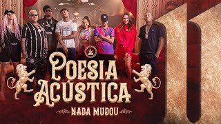 L7NNON, CHRIS MC, Ryan SP, Lourena, Xamã, Azzy, Mc Poze, Cynthia Luz - Poesia Acústica #11 - Nada Mudou