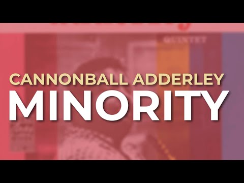 Cannonball Adderley - Minority (Official Audio)
