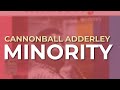 Cannonball Adderley - Minority (Official Audio)
