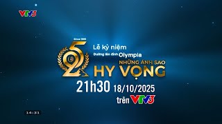 (VTV) Trailer Lễ Kỷ Niệm 25 NămĐường Lên Đỉnh Olympia - Những Ánh Sao Hy Vọng