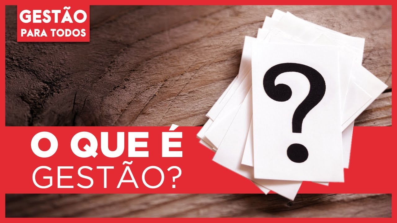 O QUE É GESTÃO? - Aula Completa