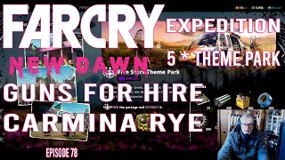 Far Cry Series - Game Play | Far Cry New Dawn - Episode 78 - Guns 4 Hire – Expedition - Carmina Rye