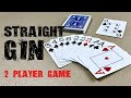 How To Play Straight Gin Card Games For 2 Players