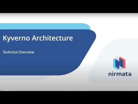 Kyverno by Nirmata - A Technical Overview (Full)