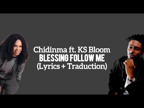 Chidinma ft. KS Bloom - Blessing Follow Me (Lyrics + Traduction)