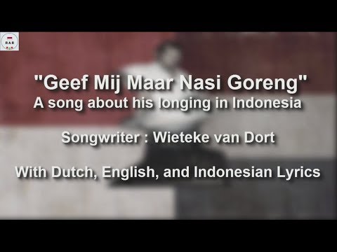 Geef Mij Maar Nasi Goreng - Dutch Song about longing of Indonesia - With Lyrics