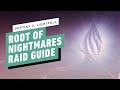 Destiny 2 - Root of Nightmares Raid Guide