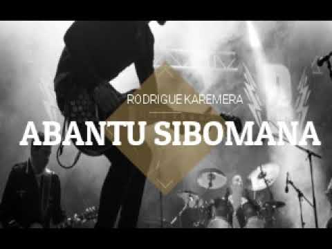 Abantu Sibomana by Rodrigue KAREMERA AUDIO MUSIC
