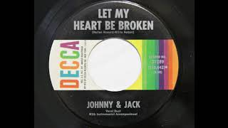 Johnny &amp; Jack - Let My Heart Be Broken (Decca 31289)