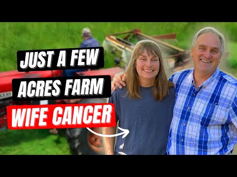 What really happened to Pete on Just a Few Acres Farm YouTube? | Just a Few Acres Farm Wife Cancer