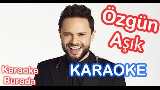 Özgün - Aşık (Karaoke)