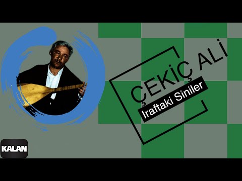 Çekiç Ali - Iraftaki Siniler I Kızılırmak © 1999 Kalan Müzik