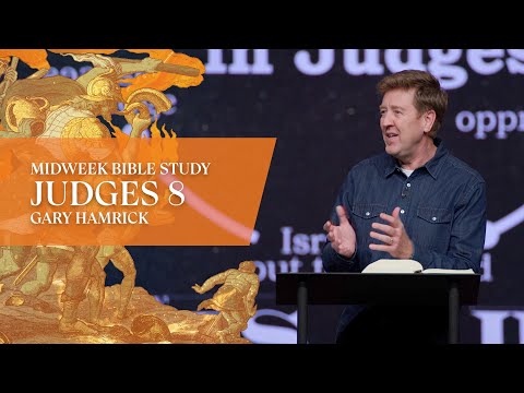 Verse by Verse Bible Study  |  Judges 8  |  Gary Hamrick