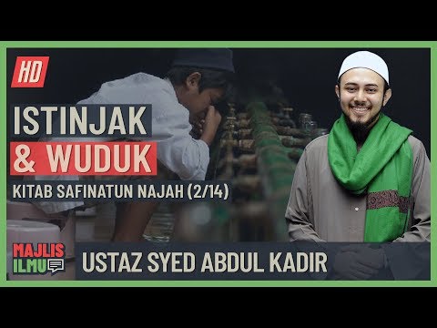 Ustaz Syed Abdul Kadir (Siri 2/14) - Istinjak & Wuduk