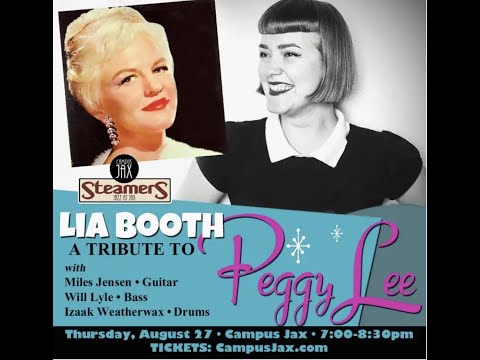 LIA BOOTH Tribute to Peggy Lee | STEAMERS JAZZ AT JAX ARTIST SHOWCASE | Thursday, August 27, 2020