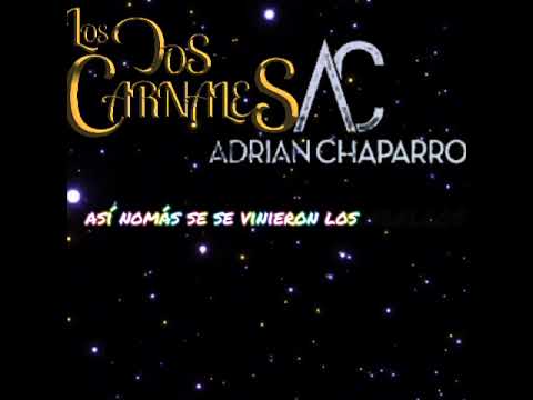 Adrian Chaparro x Los Dos Carnales - Lo Que Aprendí 💪 (Letra) (Music)