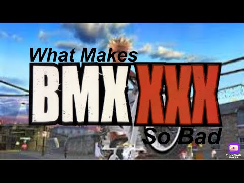Why BMX XXX Is So Bad