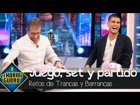 ¡Juego, set y partido! Carlos Alcaraz supera el reto de Trancas y Barrancas - El Hormiguero