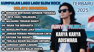 Download lagu Kumpulan full album terbaik - slow rock melayu indonesia - karya adiswara - full album Ajay taurus mp3 Download lagu Kumpulan full album terbaik - slow rock melayu indonesia - karya adiswara - full album Ajay taurus mp3