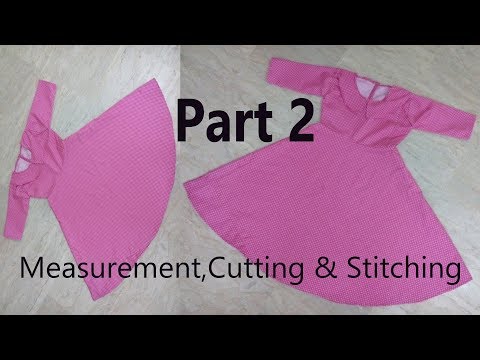 Umbrella Frock | How To Stitch Umbrella Frock?| Measurement,Cutting & stitching-Step by Step| Part 2 Video
